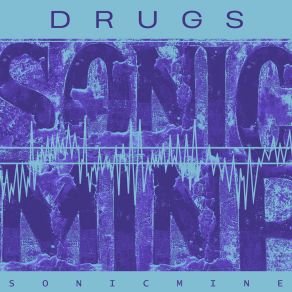 Download track Drugs (Slowed) Sonic Mine