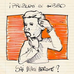 Download track Smettere Di Fare I Problemi Di Gibbo