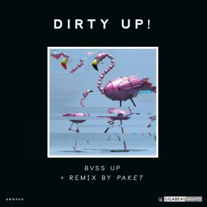 Download track Bvss Up (Paket Remix) Dirty Up!