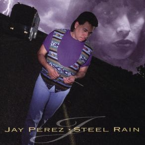 Download track Steel Rain Jay Pérez