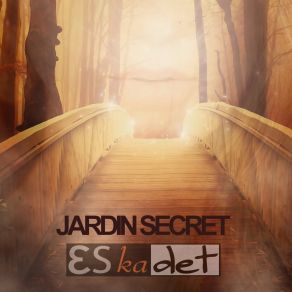 Download track Jardin Secret Eskadet