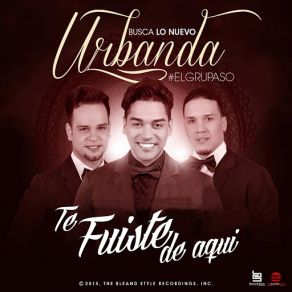 Download track Te Fuiste De Aqui Urbanda