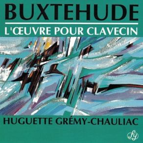 Download track 6. Suite N° 1 En Ut Majeur Allem. Cour. Sarab. 1 2 Gigue Dieterich Buxtehude