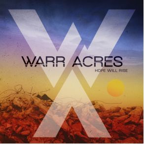 Download track Hope Will Rise Warr Acres