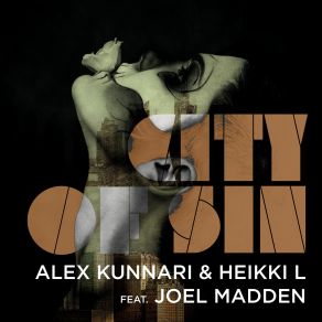 Download track City Of Sin (Extended Mix) Joel Madden, Alex Kunnari, Heikki L