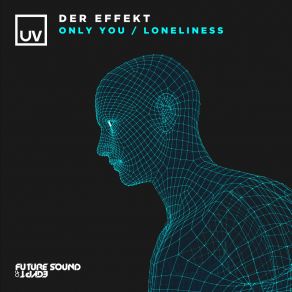 Download track Loneliness (Extended Mix) Der Effekt