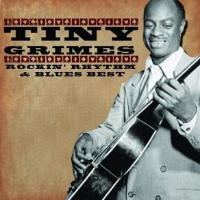 Download track Callin' The Blues Tiny Grimes And His Rocking Highlanders