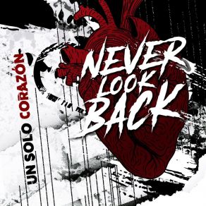 Download track Un Solo Corazón Never Look BackAlexander Sentencia