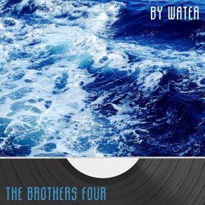 Download track Across The Sea The Brothers Four