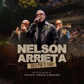 Download track Regálame Tu Amor (En Vivo Desde El Teatro Teresa Carreño) Nelson Arrieta