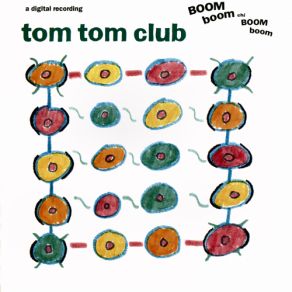 Download track Call Of The Wild Tom Tom Club