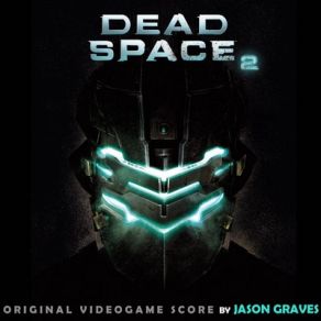 Download track Much Ado About Necromorphs Jason Graves