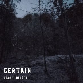 Download track Early Winter (Third) Certain