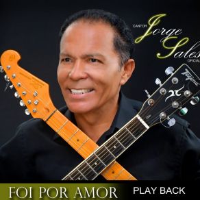 Download track Foi Por Amor (Playback) Jorge SallesPlayback