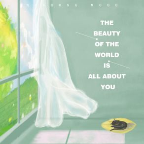 Download track The Beauty Of The World Is All About You Nangong Mood