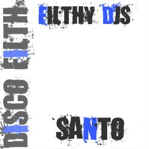 Download track Santo (Original Mix) Filthy Djs