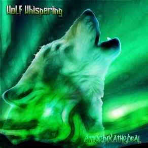 Download track Wolf Whispering (Remaster) Remaster, Amoebi Kathedral