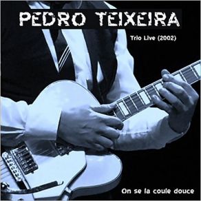 Download track Je Veux Etre Avec Toi (Live) Pedro Teixeira