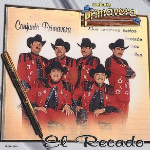 Download track Popurri: El Recado / Quiero Estar Loco / Necesito Decirte / Y Que Me Importa Conjunto Primavera