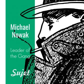 Download track Leader Of The Gang Michael Nowak