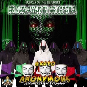 Download track NO TE PONGAS BRAVA Grupo Anonymous Los Hackers De La Cumbia