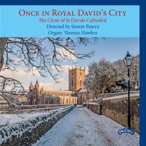 Download track Once In Royal David's City Simon Pearce, Thomas Hawkes, St Davids Cathedral Choir