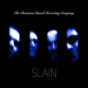 Download track Slain (Original Mix) The Christmas Bunch Recording Company