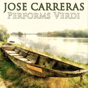 Download track La Rivedrà Nell'estasi (Un Ballo In Maschera) José Carreras