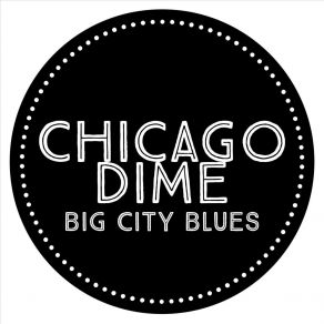 Download track Sidewalk # 2 Chicago Dime