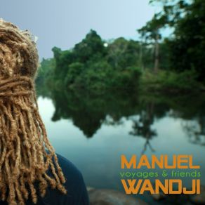 Download track Le Voyage De Megne Manuel Wandjí