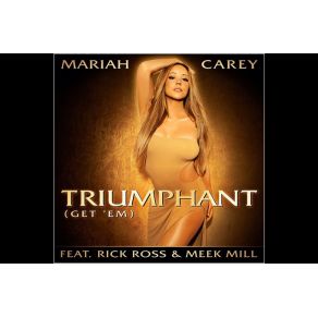 Download track Triumphant (Get Em) Mariah Carey, Meek Mill, Rick Ross