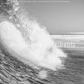 Download track Hip Moods For Tropical Getaways Bossa Nova Jazz Beats