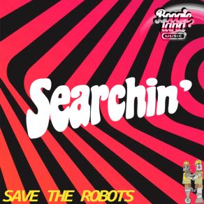 Download track Searchin' (Criteria Mix) Save The Robots