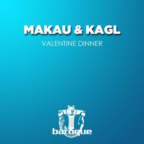 Download track Valentine Dinner (The Flying Mustards Remix) Makau & Kagl