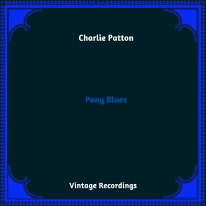 Download track 34 Blues Charley Patton