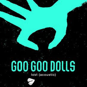 Download track Lost (Acoustic) Goo Goo Dolls