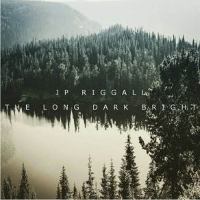 Download track The Long Dark Bright Reprise J. P. Riggall