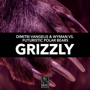 Download track Grizzly Futuristic Polar Bears, Dimitri Vangelis, Wyman