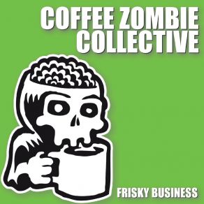 Download track Royals Coffee Zombie Collective