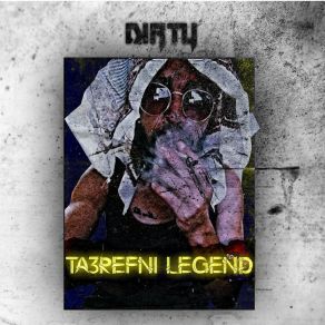 Download track Ta3refni Legend Dirty