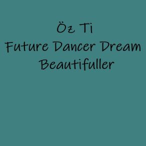 Download track Future Dancer Öz Ti