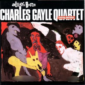 Download track Solid Clouds Charles Gayle QuartetJohn Tchicai