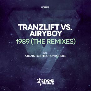 Download track 1989 (The Remixes) (O. B. M Notion Re-Lift) AiryBoy, TranzLift, Remixes