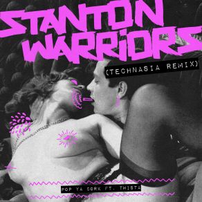 Download track Pop Ya Cork (Technasia Dub Remix) Twista, Stanton Warriors