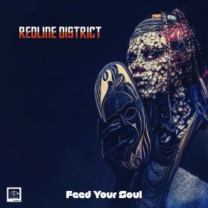 Download track Feed Your Soul Redline District