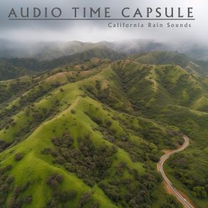 Download track Orinda, Ca (Rain) Audio Time CapsuleThe Rain