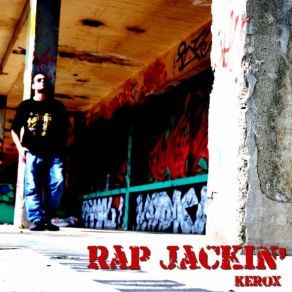 Download track Rap Jackin' (Album Version) Kerox