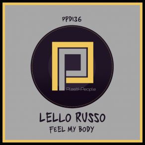 Download track Feel My Body (Original Mix) Lello Russo