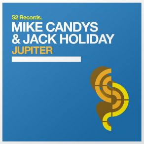 Download track Jupiter (Original Mix) Mike Candys, Jack Holiday