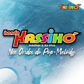 Download track Te Amar É Bom Demais (Ao Vivo) Banda Kassikó